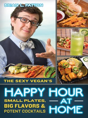 cover image of The Sexy Vegan's Happy Hour at Home